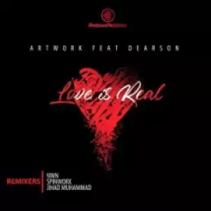 Artwork - Love Is Real  (Spinworx Remix) Ft. Dearson